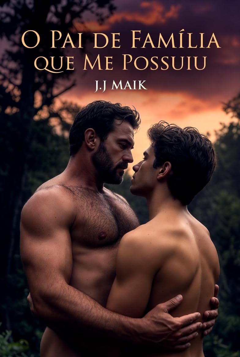 O Pai de Família que Me Possuiu - CONTO ERÓTICO GAY - HOT GAY - Romance erótico gay baixar o livro de graça