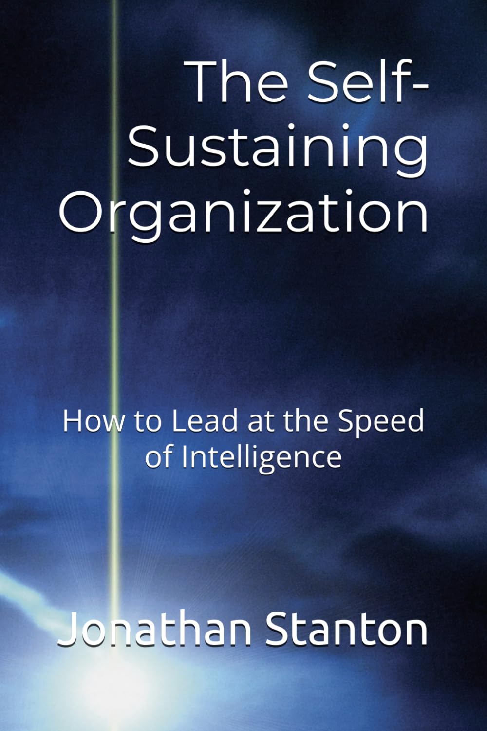 The Self-Sustaining Organization: How to Lead at the Speed of Intelligence baixar o livro de graça