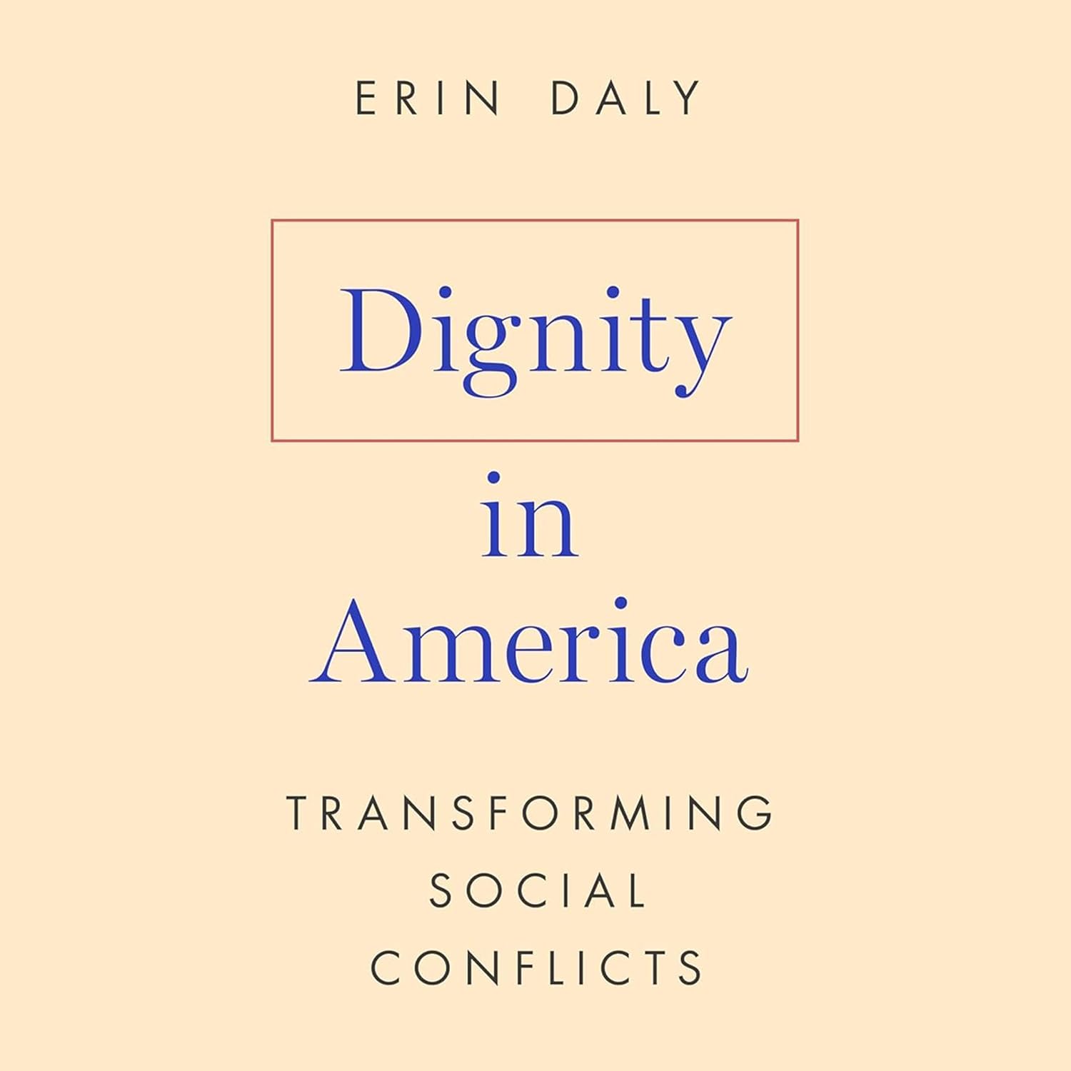 Dignity in America: Transforming Social Conflicts