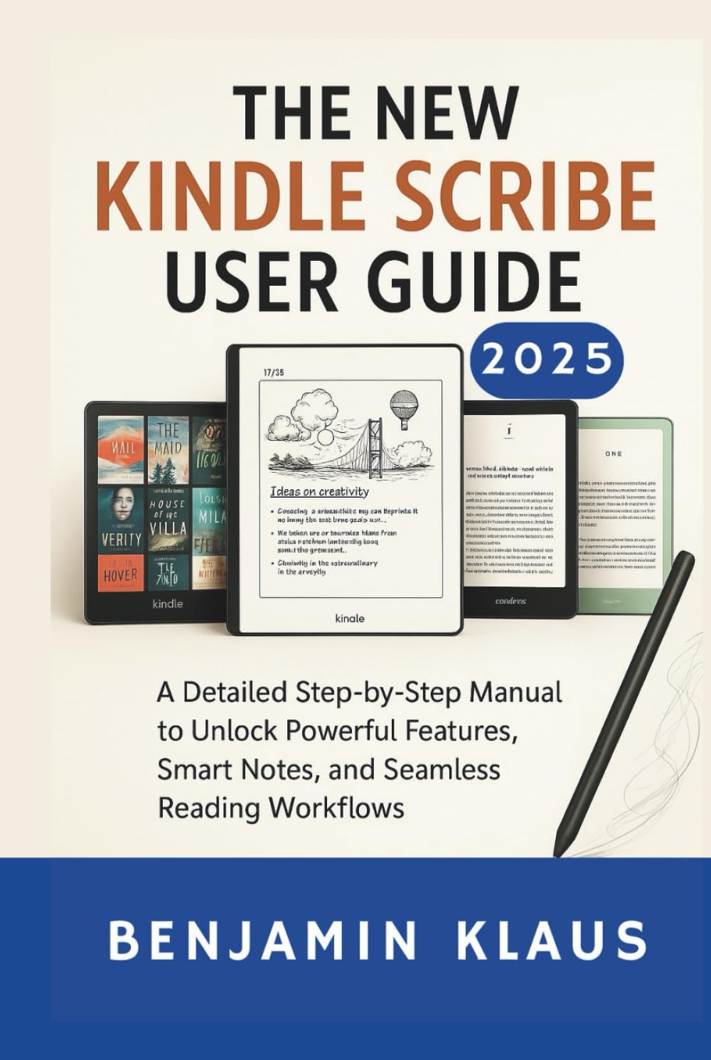 ler totalmente The New Kindle Scribe User Guide 2025: A Detailed Step-by-Step Manual to Unlock Powerful Features, Smart Notes, and Seamless Reading Workflows