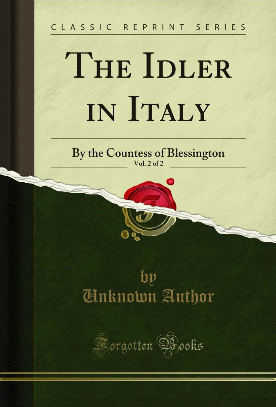 The Idler in Italy, Vol. 2 of 2: By the Countess of Blessington (Classic Reprint) (English Edition)