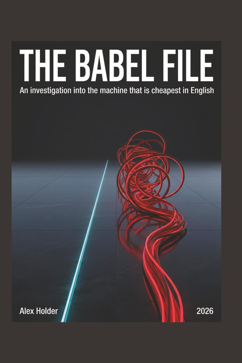 The Babel File: An investigation into the machine that is cheapest in English baixar o livro de graça