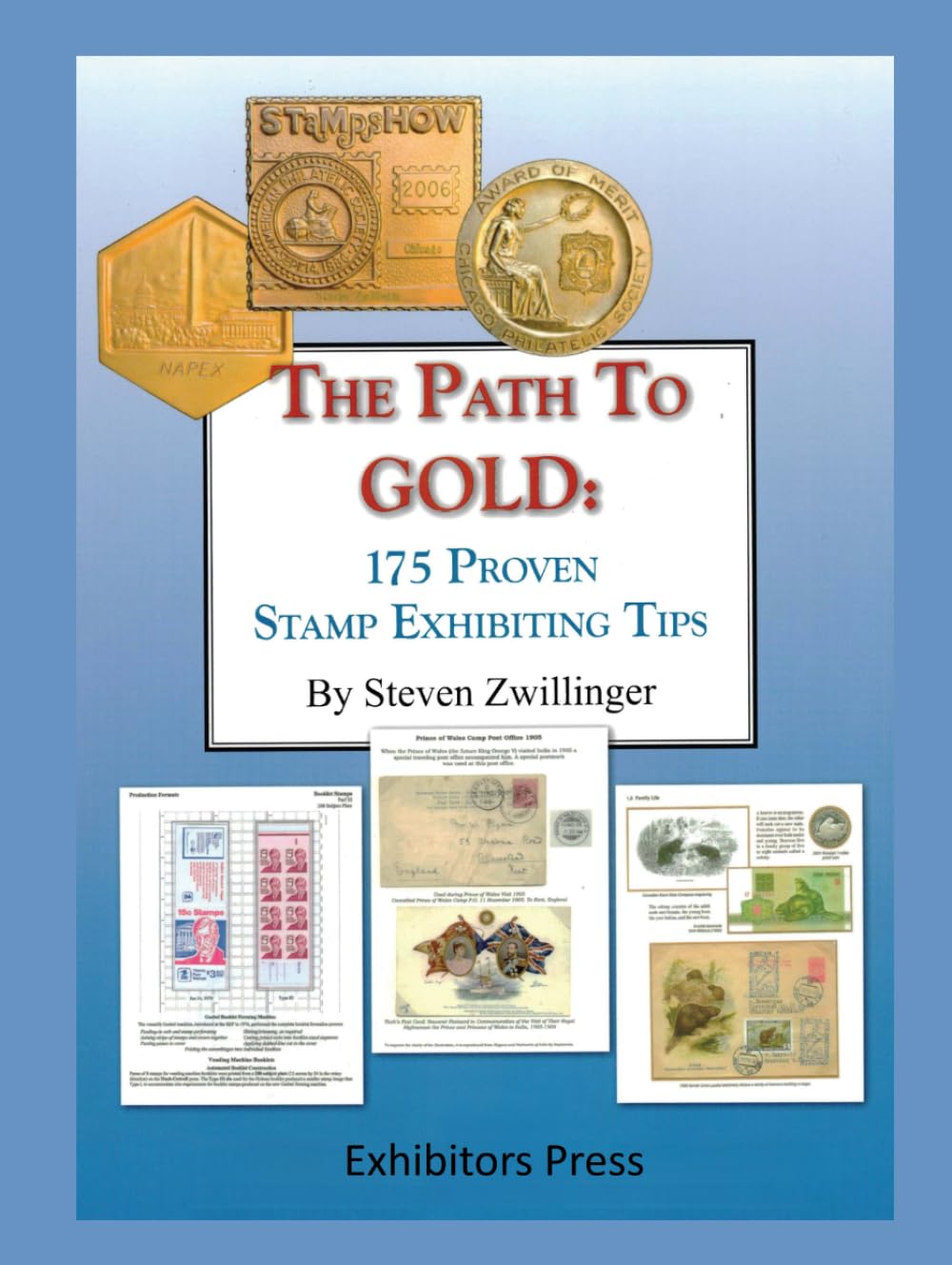 The Path to Gold: 175 Proven Stamp Exhibiting Tips