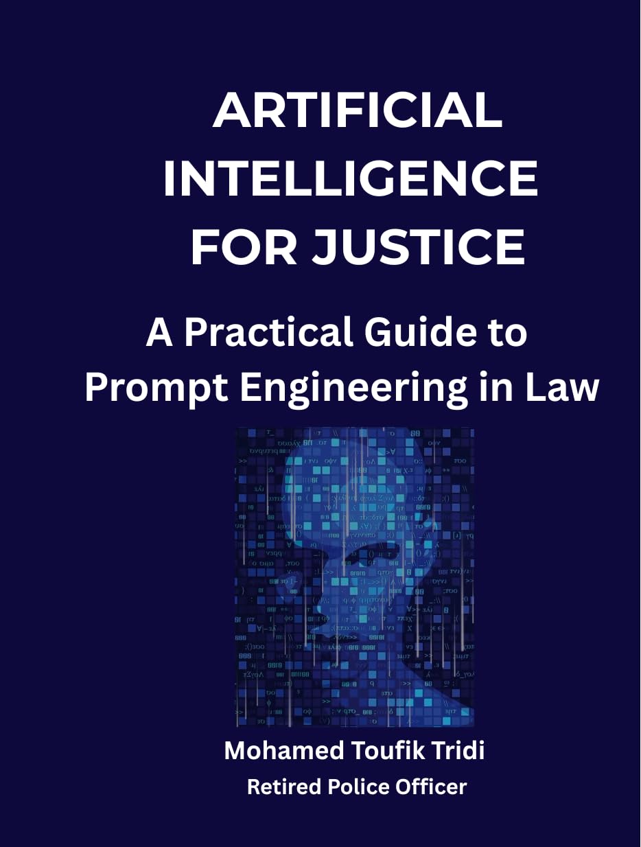 ARTIFICIAL INTELLIGENCE FOR JUSTICE: A Practical Guide to Prompt Engineering in Law (English Edition) baixar o livro de graça