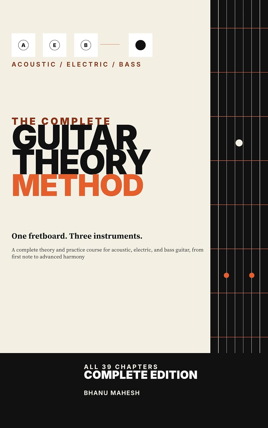 ler totalmente The Complete Guitar Theory Method: One Fretboard, Three Instruments - A Complete Theory and Practice Course for Acoustic, Electric, and Bass Guitar, from... Note to Advanced Harmony (English Edition)