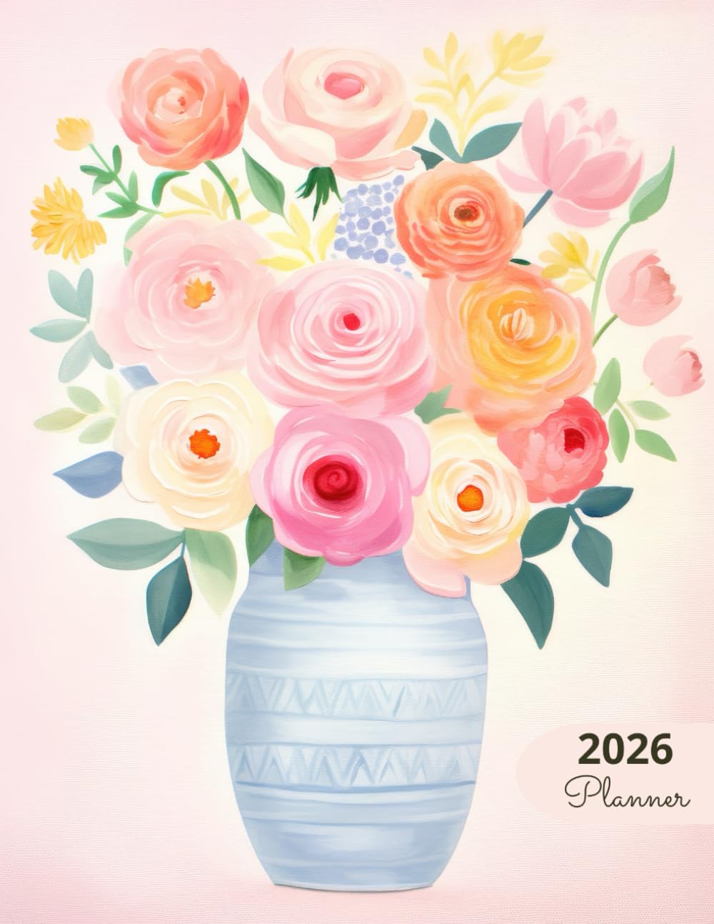 2026 Planner: Soft Florals Abstract Roses: Stylish Weekly and Monthly Organization
