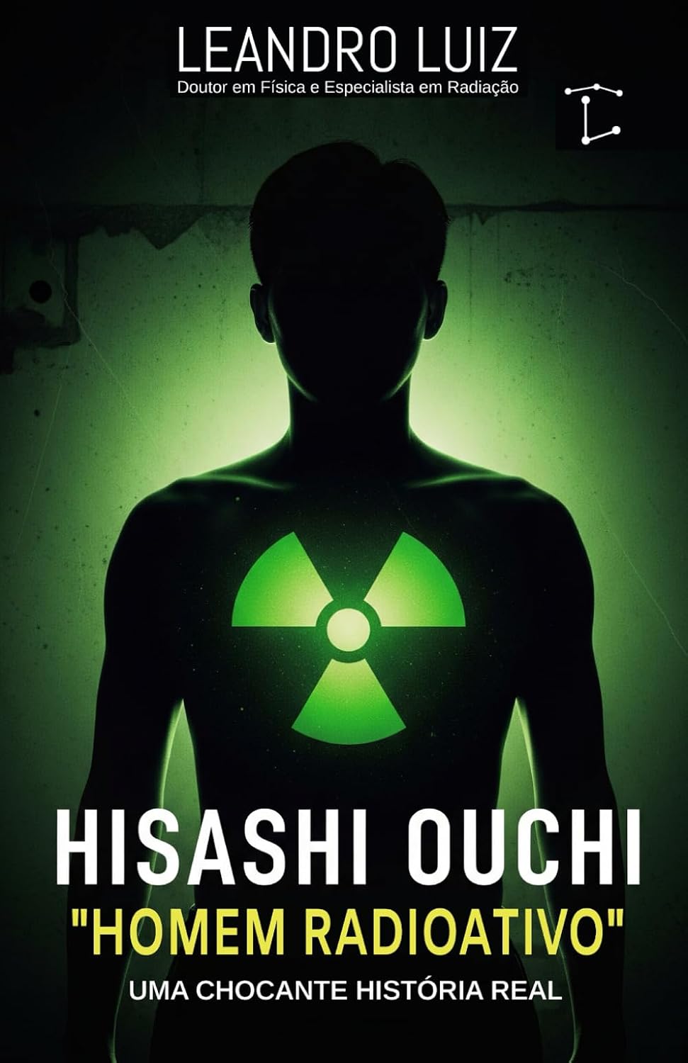 Hisashi Ouchi: A Chocante História Real do Homem Mais Radioativo do Mundo: Tokaimura 1999: 83 Dias de Luta Contra os Efeitos da Radiação: 3 baixar o livro de graça