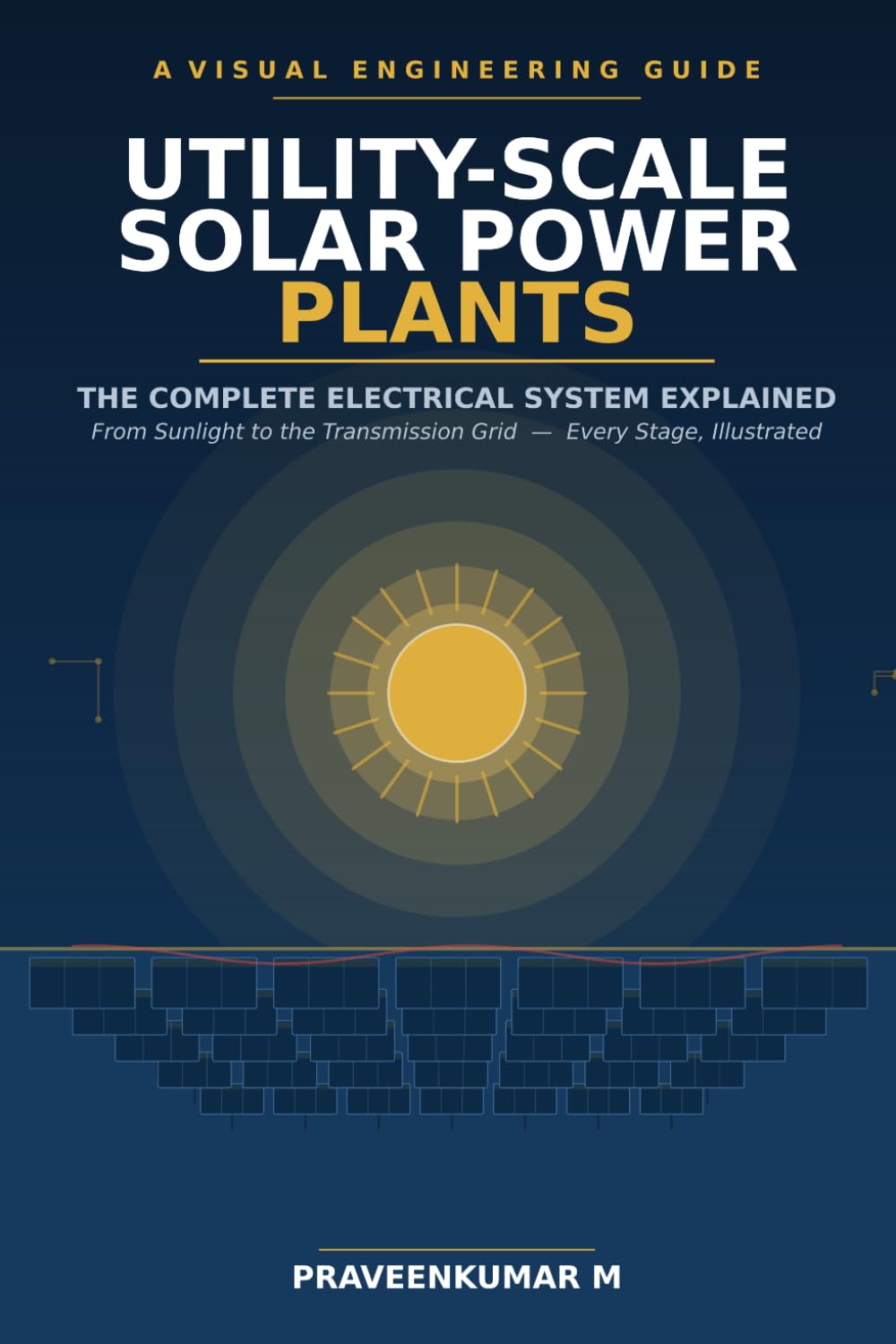ler totalmente UTILITY SCALE SOLAR POWER PLANT Electrical System: The complete Electrical systems Explained