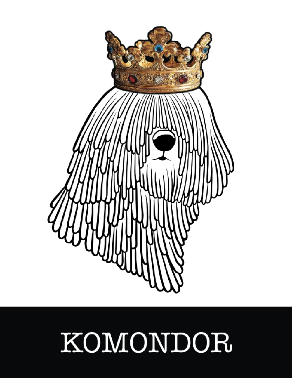 ler totalmente Komondor: Komondor King/Queen Wearing Crown 8.5 x 11 Notebook Journal, 200 lined pages
