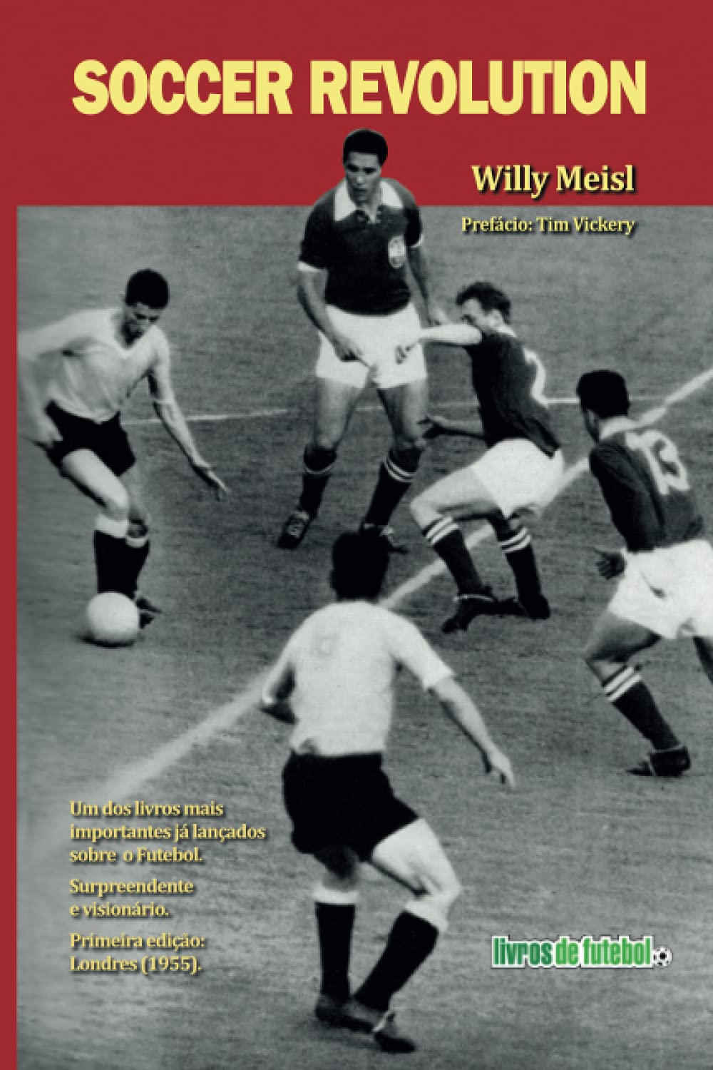 capítulo por capítulo baixar SOCCER REVOLUTION: Como a Grã-Bretanha ensinou o mundo a jogar futebol americano e depois recebeu uma dura lição de seus ex-alunos. (Portuguese Edition)