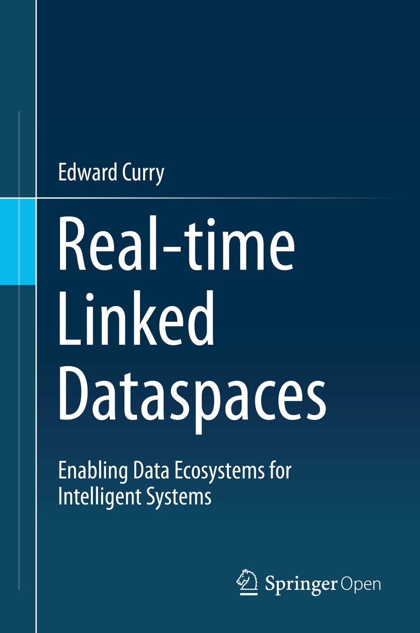 Real-time Linked Dataspaces: Enabling Data Ecosystems for Intelligent Systems (English Edition) baixar livro de graça