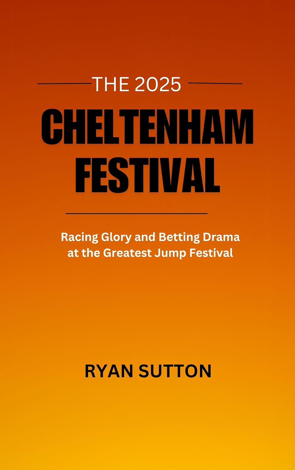 ler totalmente The 2025 Cheltenham Festival: Racing Glory and Betting Drama at the Greatest Jump Festival (Turning Points in History") (English Edition)