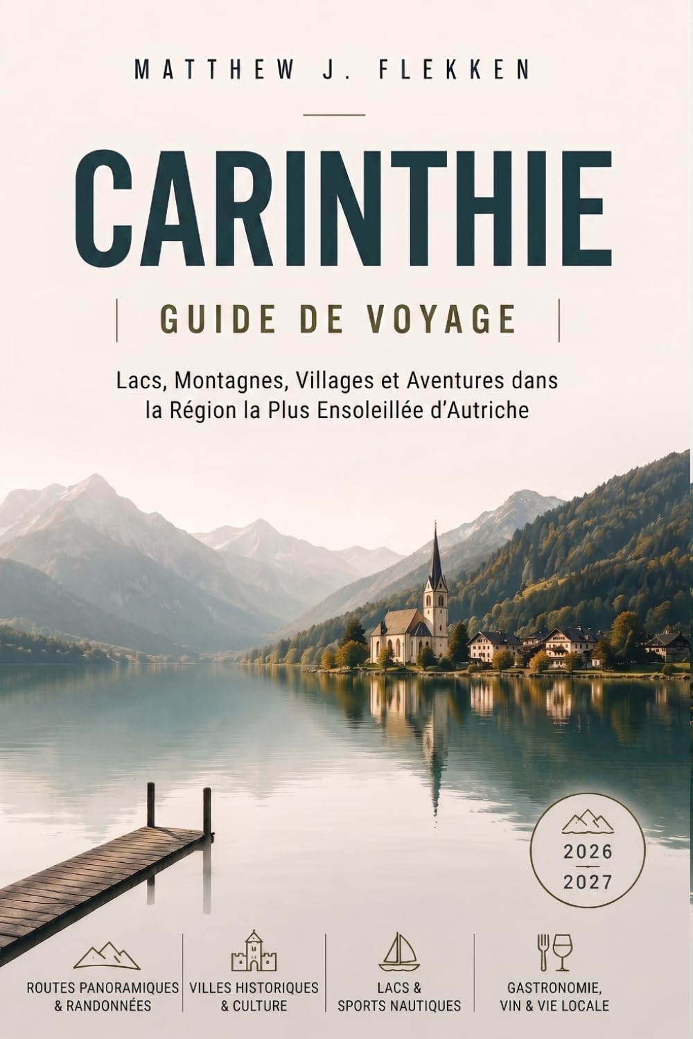 capítulo por capítulo baixar CARINTHIE Guide de voyage 2026-2027: La région alpine chaude de l'Autriche - Eaux turquoise, lacs, sommets montagneux, villages et aventures (French Edition)