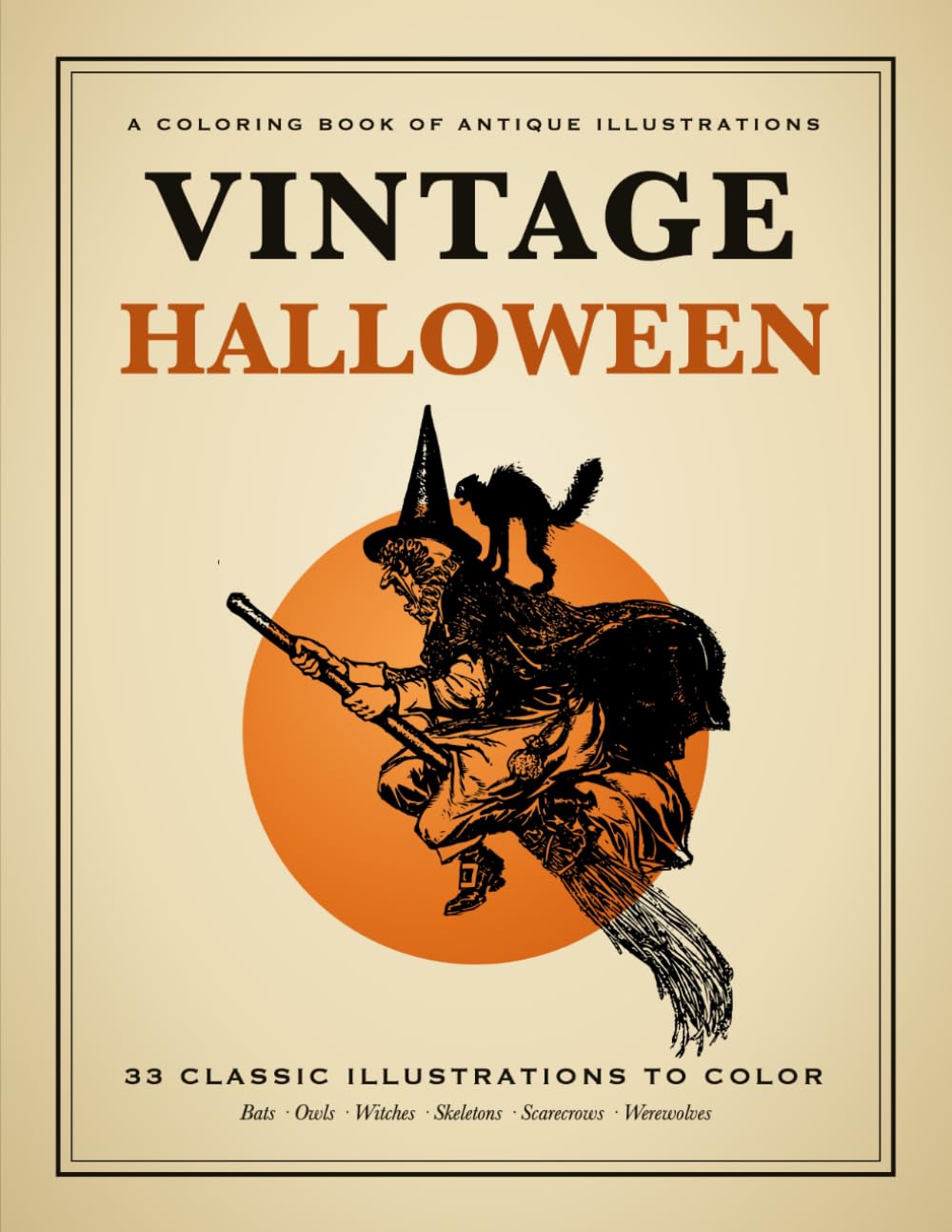 Vintage Halloween Coloring Book: 33 Antique Illustrations to Color: Bats, Owls, Witches, Skeletons, Scarecrows and Werewolves baixar livro de graça