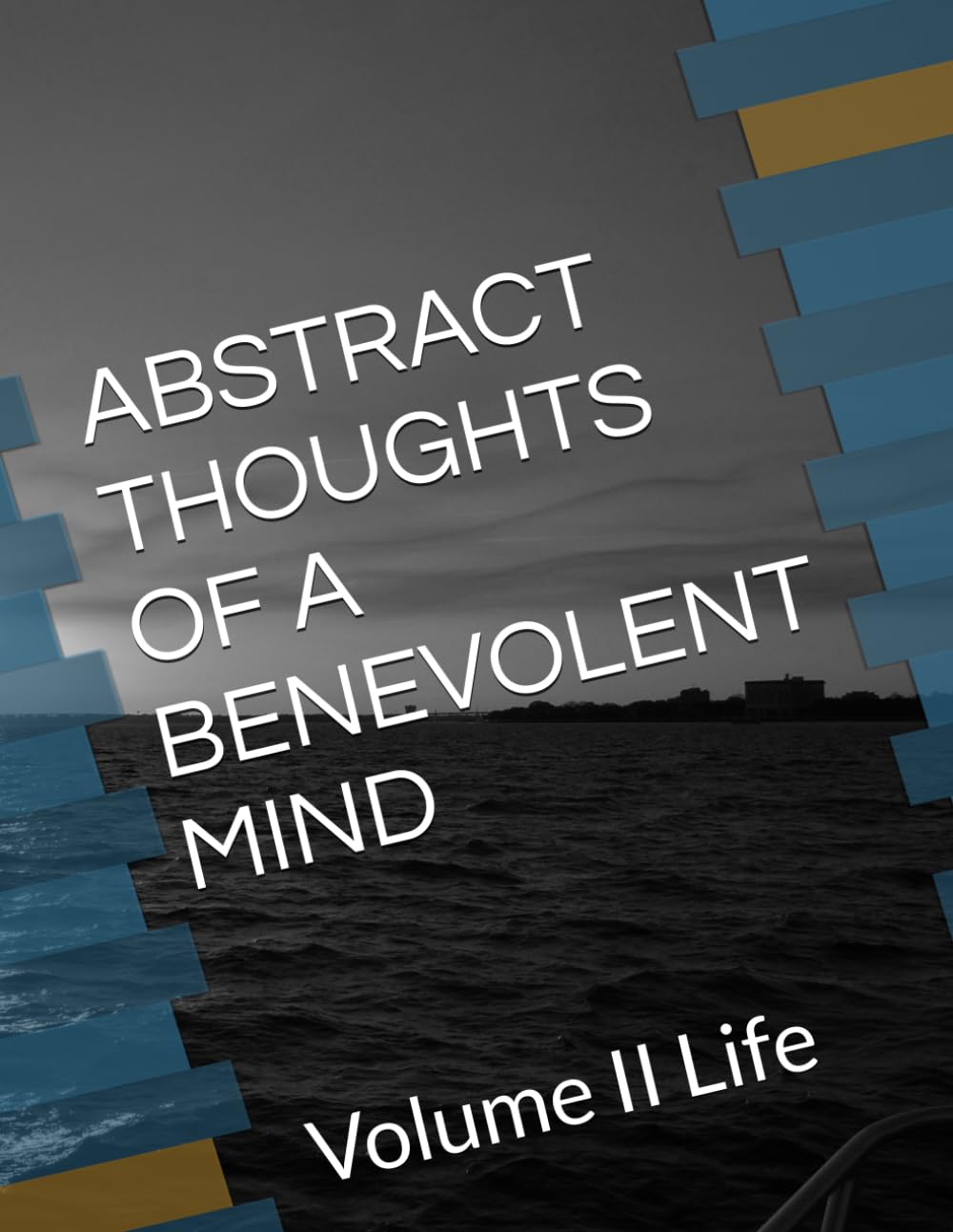capítulo por capítulo baixar ABSTRACT THOUGHTS OF A BENEVOLENT MIND: Volume II Life (ABSTRACT THOUGHTS THE JOURNEY)