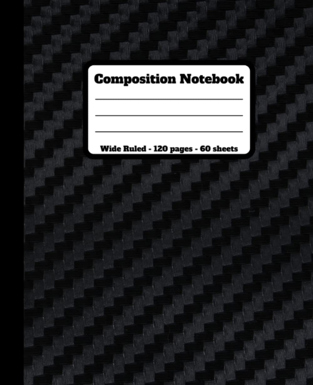 Composition Notebook: Wide Ruled Paper Journal, Composition Notebook for Journaling, Sketching, Note Taking, Calligraphy, Doodles, Planning,... listing(120 Pages, 7.5”x 9.25”)(Carbon Fiber) baixar livro de graça