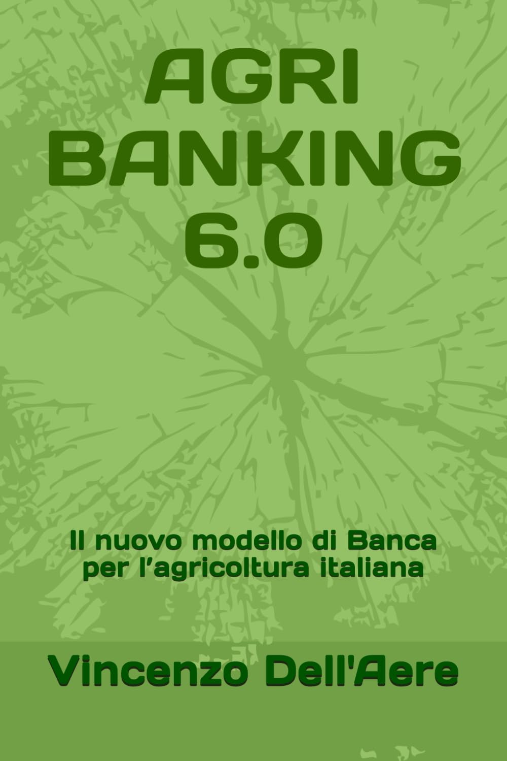 ler totalmente AGRI BANKING 6.0: Il nuovo modello di Banca per l’agricoltura italiana (Italian Edition)