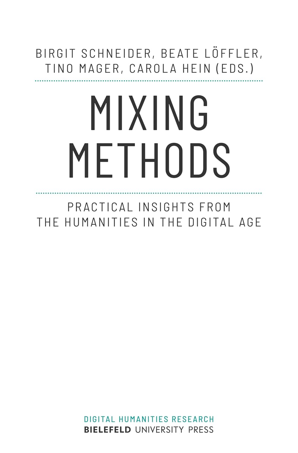 ler totalmente Mixing Methods: Practical Insights from the Humanities in the Digital Age (Digital Humanities Research Book 7) (English Edition)