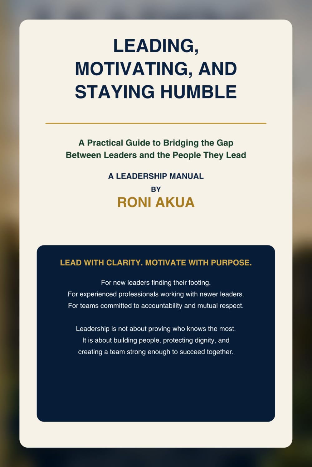 capítulo por capítulo baixar LEADING, MOTIVATING, AND STAYING HUMBLE: A Practical Guide to Bridging the Gap Between Leaders and the People They Lead