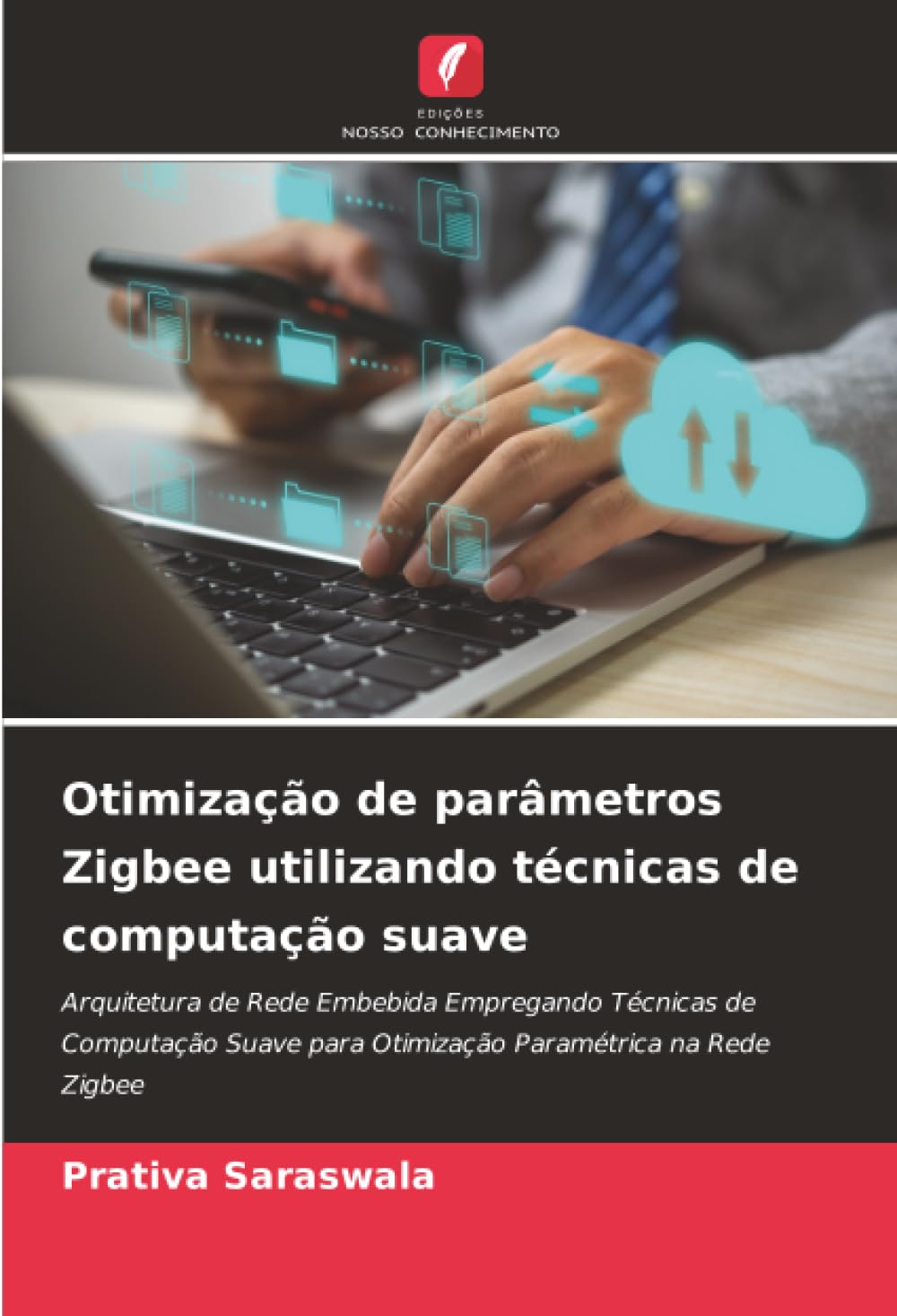 ler totalmente Otimização de parâmetros Zigbee utilizando técnicas de computação suave: Arquitetura de Rede Embebida Empregando Técnicas de Computação Suave para Otimização Paramétrica na Rede Zigbee