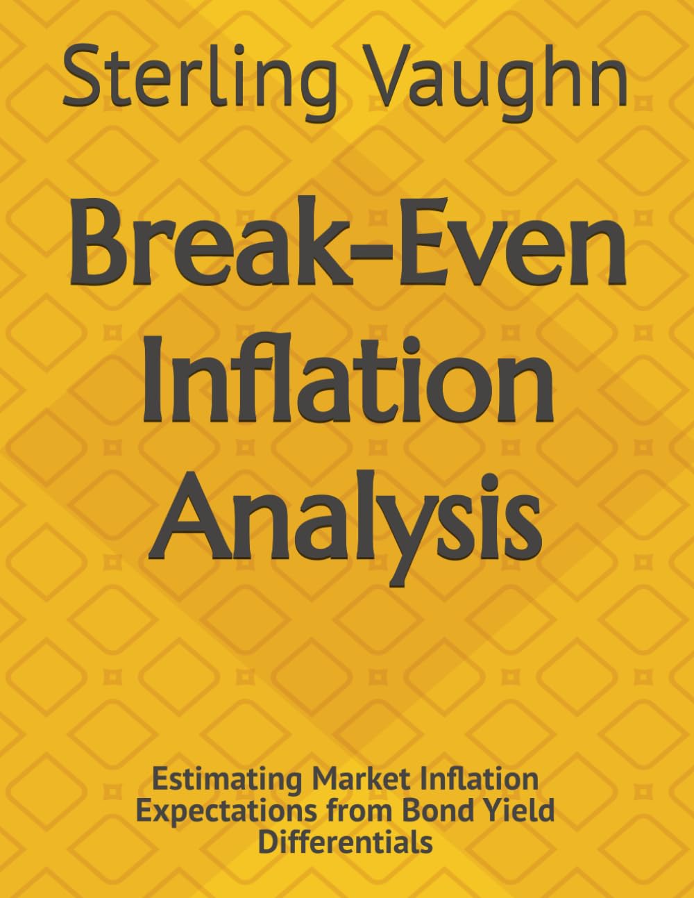 Break-Even Inflation Analysis: Estimating Market Inflation Expectations from Bond Yield Differentials baixar livro de graça