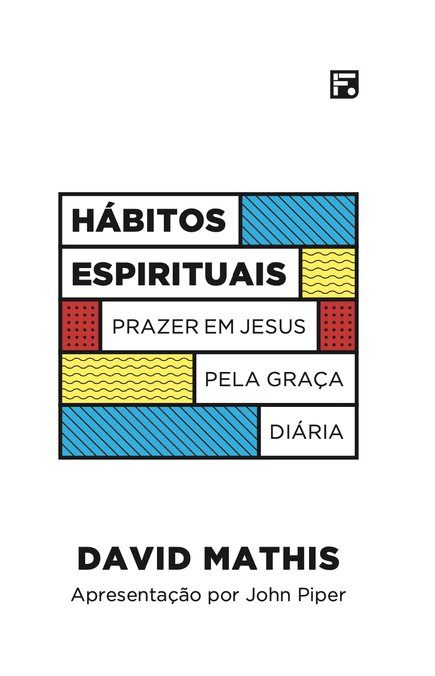 ler totalmente Hábitos espirituais: Prazer em Jesus pela graça diária