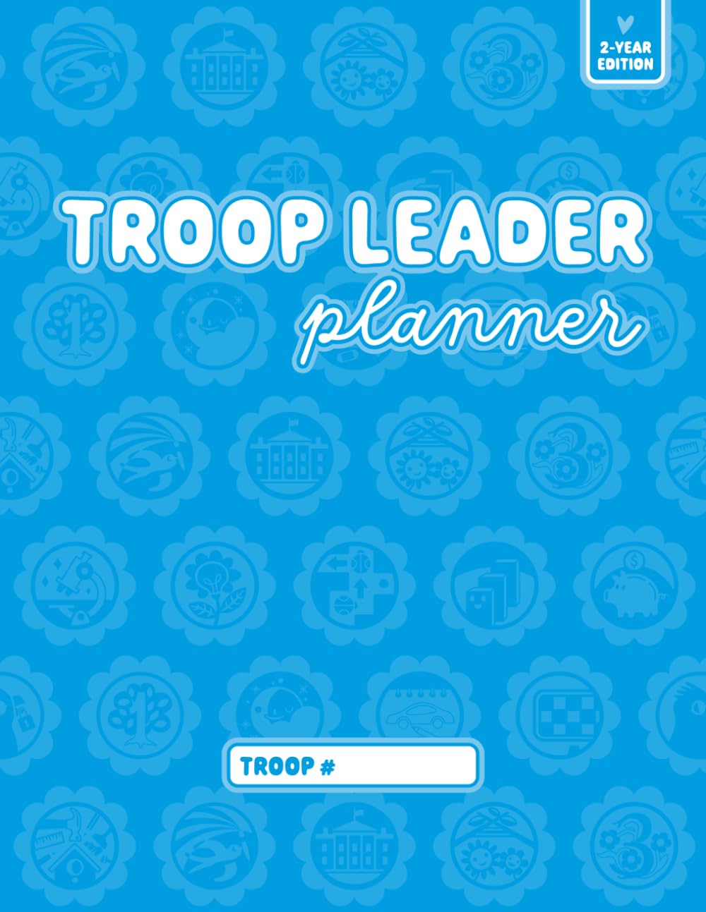 Troop Leader Planner Undated (Two-Year Edition): 24-Month Organizer for Daisy, Brownie, Junior, Multi-Level Scout Girl Groups | Must-Have Meeting &... Customizable Monthly, Yearly Calendars (Blue) baixar livro de graça