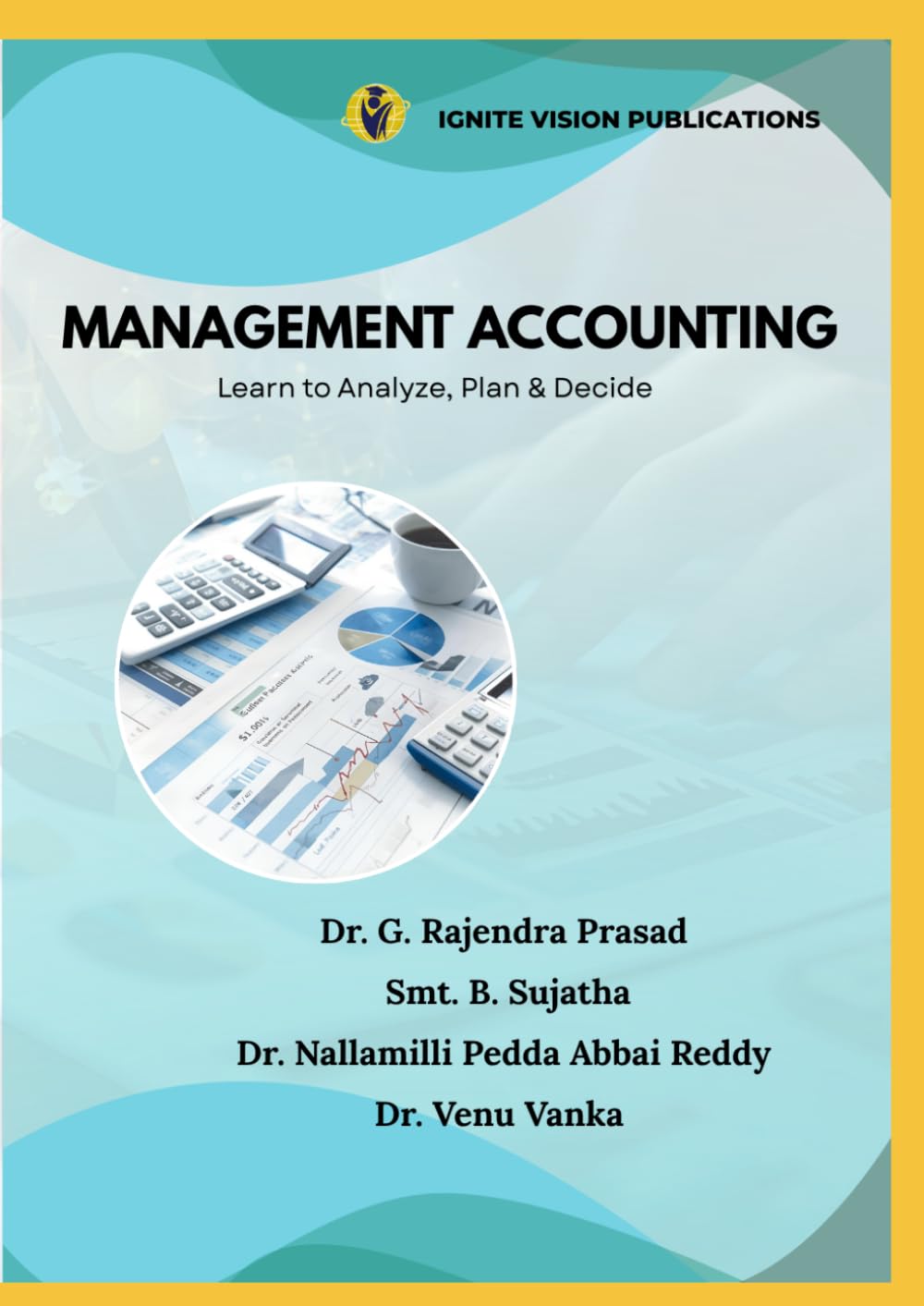 MANAGEMENT ACCOUNTING: Learn to Analyze, Plan & Decide baixar o livro de graça