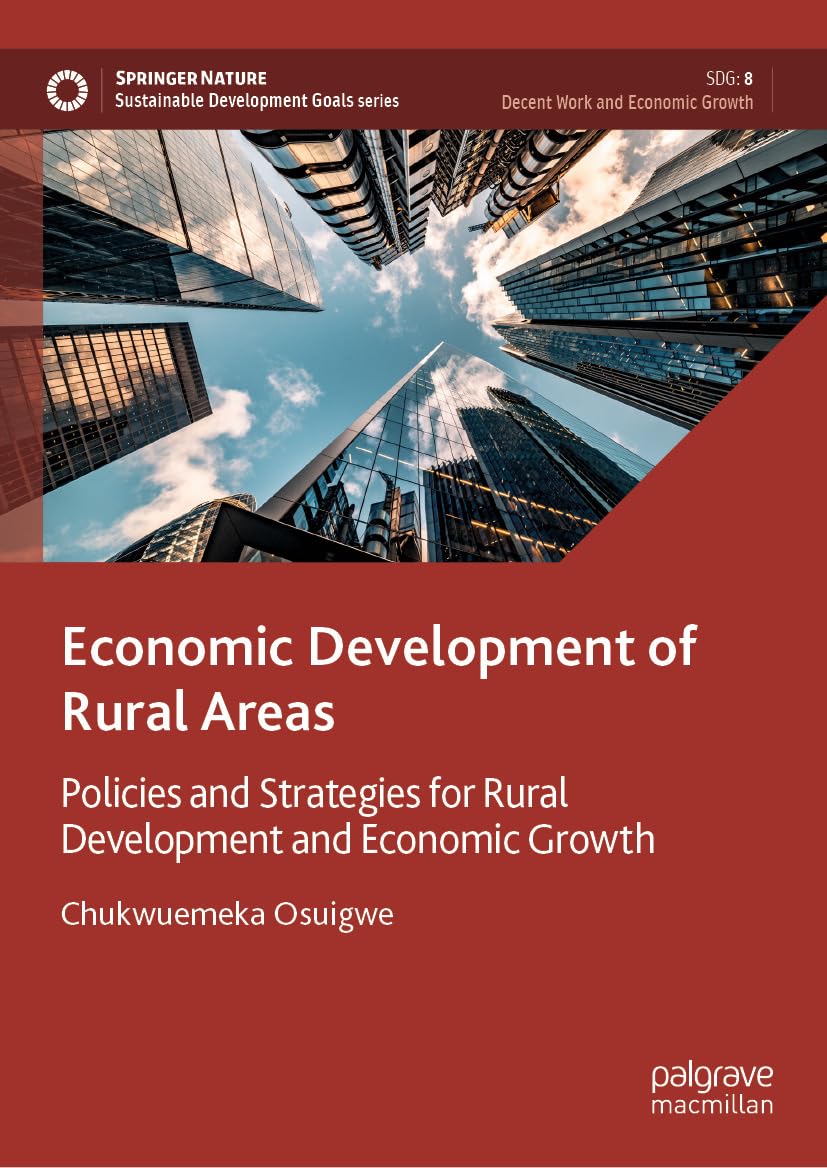 ler totalmente Economic Development of Rural Areas: Policies and Strategies for Rural Development and Economic Growth (Sustainable Development Goals Series) (English Edition)
