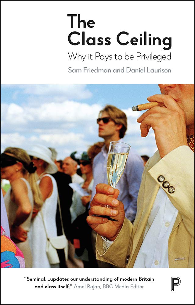 The Class Ceiling: Why it Pays to be Privileged (English Edition) baixar o livro de graça