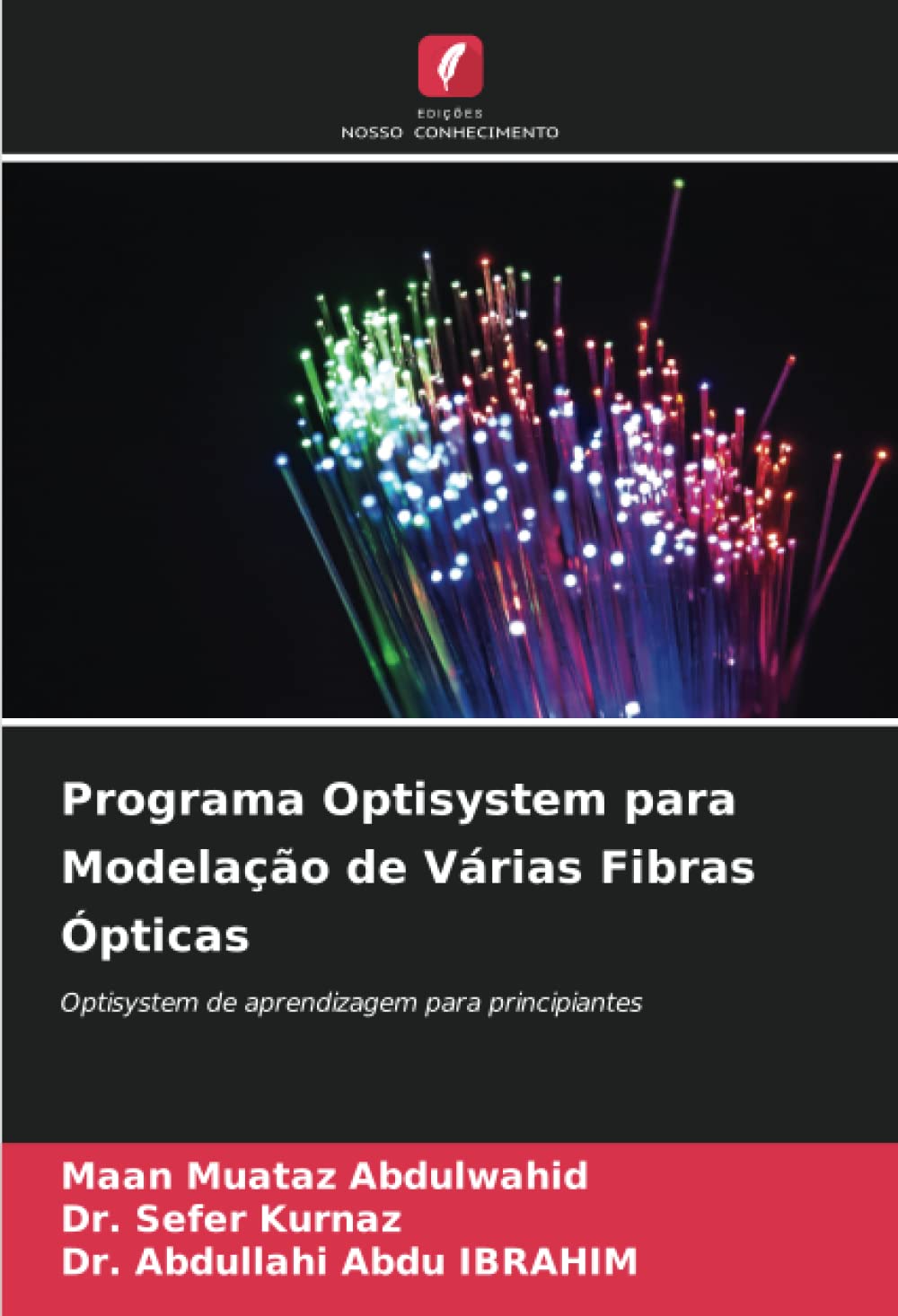 Programa Optisystem para Modelação de Várias Fibras Ópticas: Optisystem de aprendizagem para principiantes baixar livro de graça