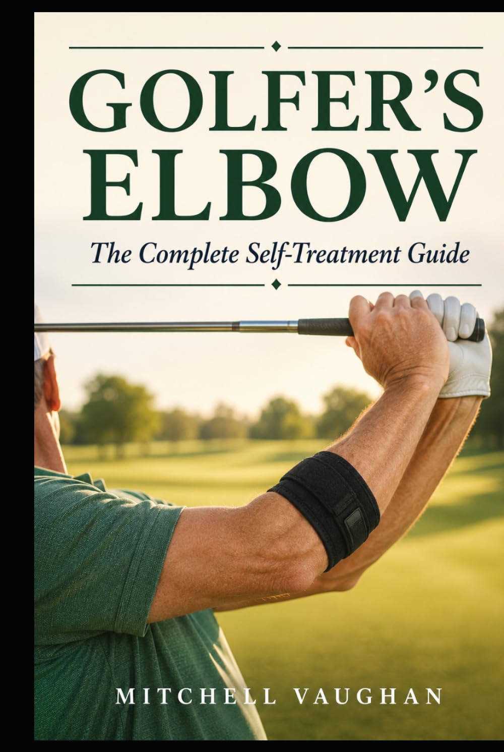 Golfer's Elbow: The Complete Self-Treatment Guide (Why Golfers Live Longer) baixar o livro de graça