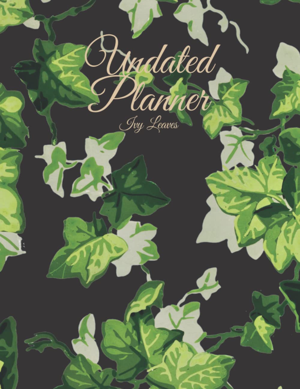 Ivy Leaves Undated Planner: The Ivy Leaves Design with 2 years plans and 24 months with Flexible Glossy Cover baixar o livro de graça