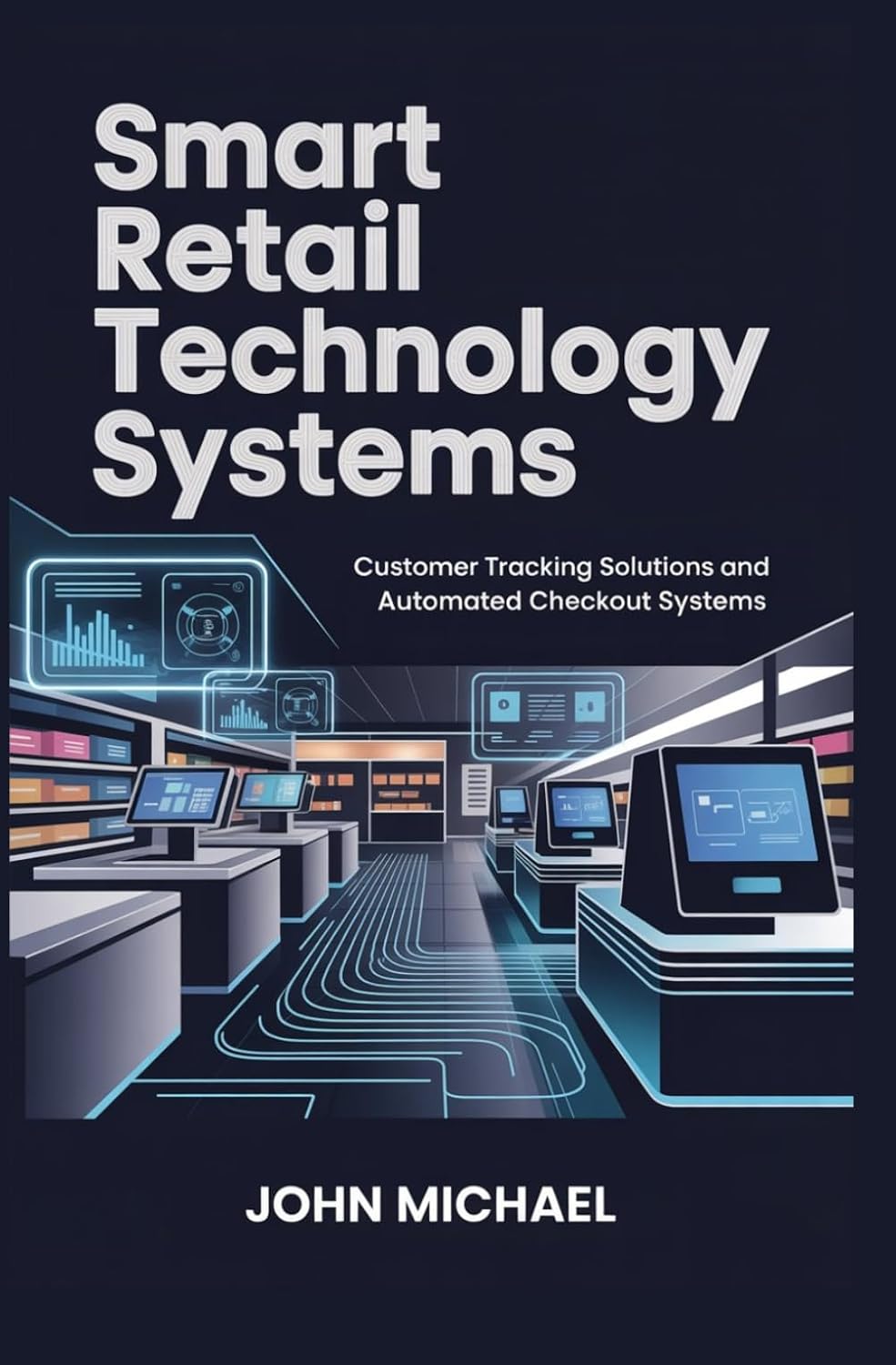 SMART RETAIL TECHNOLOGY SYSTEMS: customer tracking solutions and automated checkout systems baixar o livro de graça