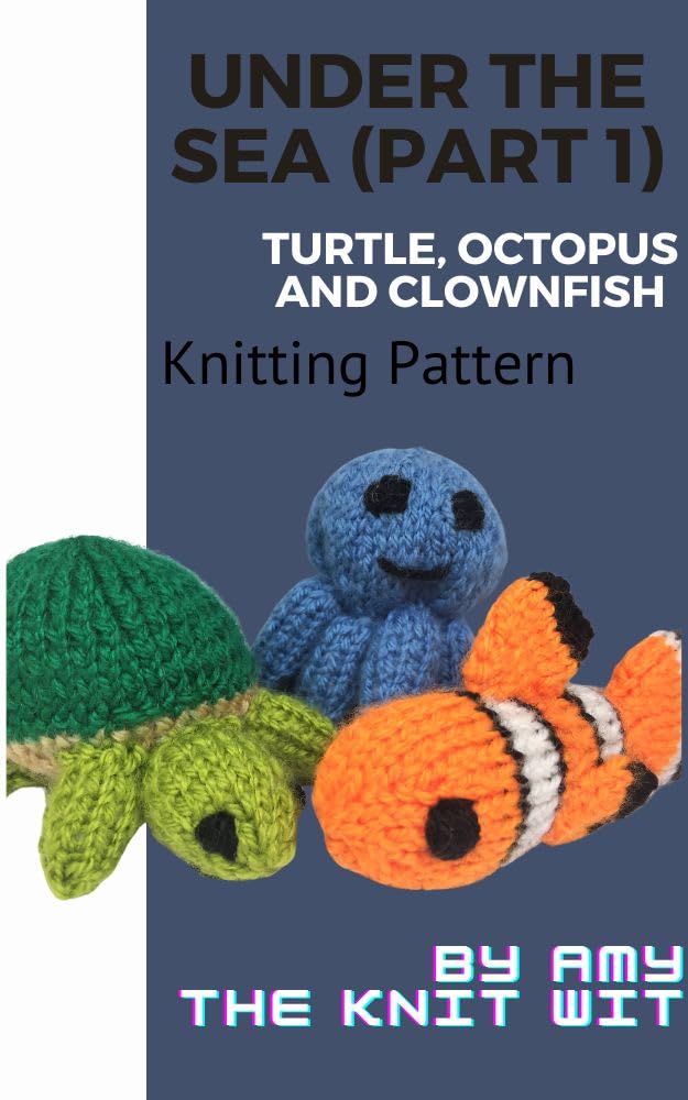 ler totalmente Under the Sea (Part 1) Knitting Pattern - Octopus, Turtle and Clownfish (English Edition)