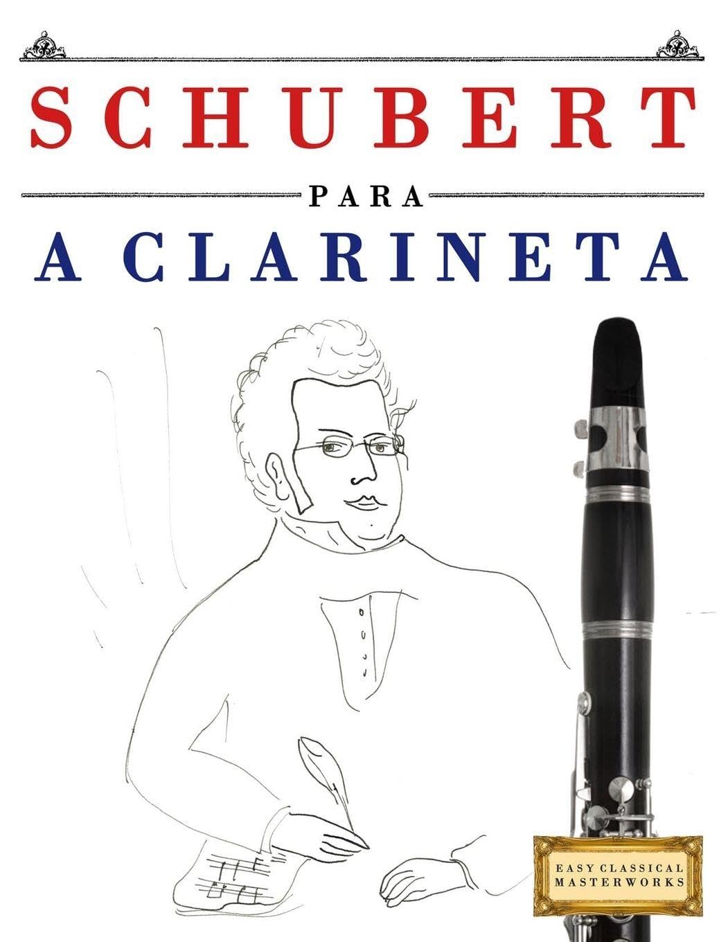 Schubert para a Clarineta: 10 peças fáciles para a Clarineta livro para principiantes baixar livro de graça
