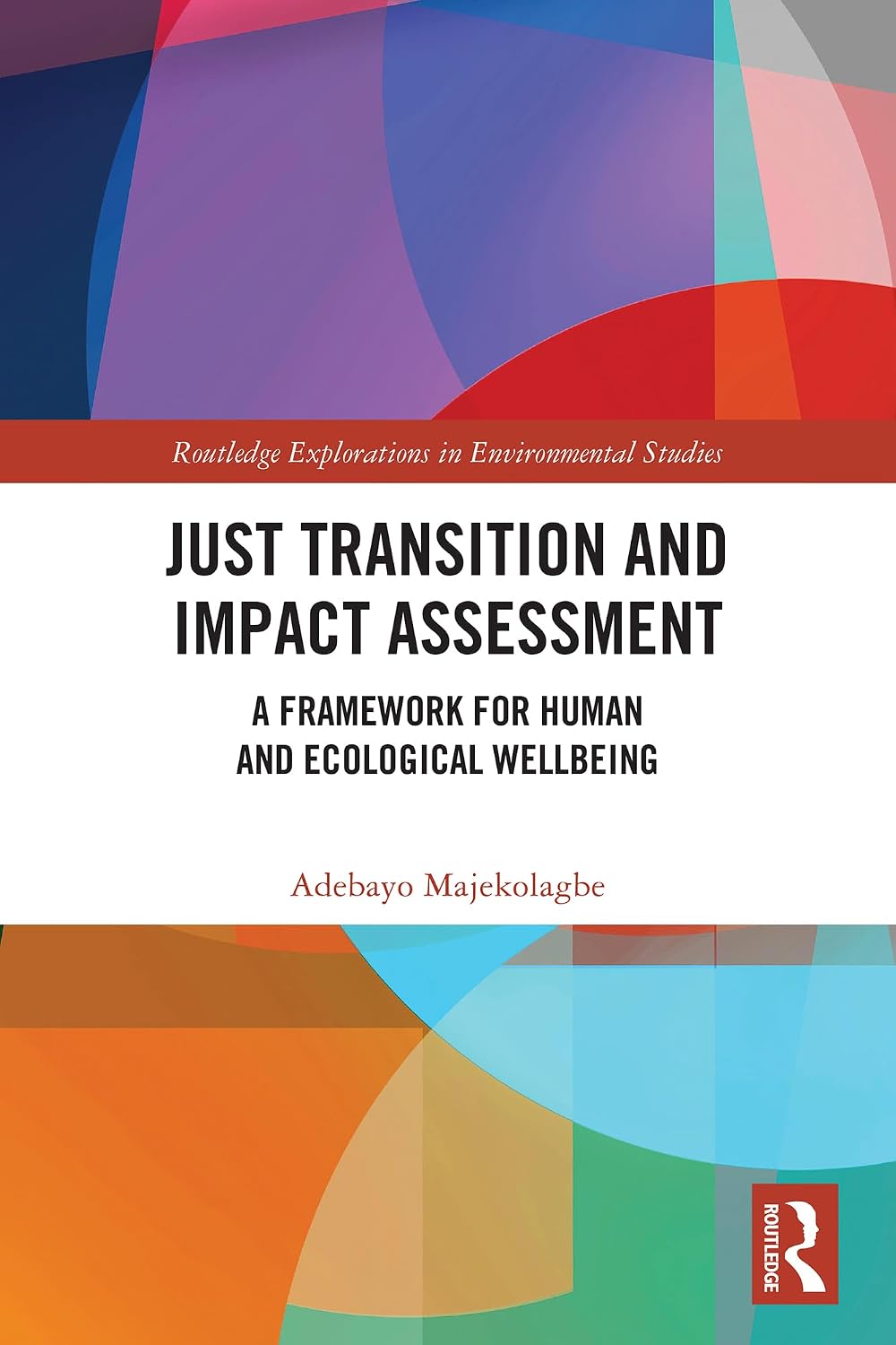 ler totalmente Just Transition and Impact Assessment: A Framework for Human and Ecological Wellbeing (Routledge Explorations in Environmental Studies) (English Edition)