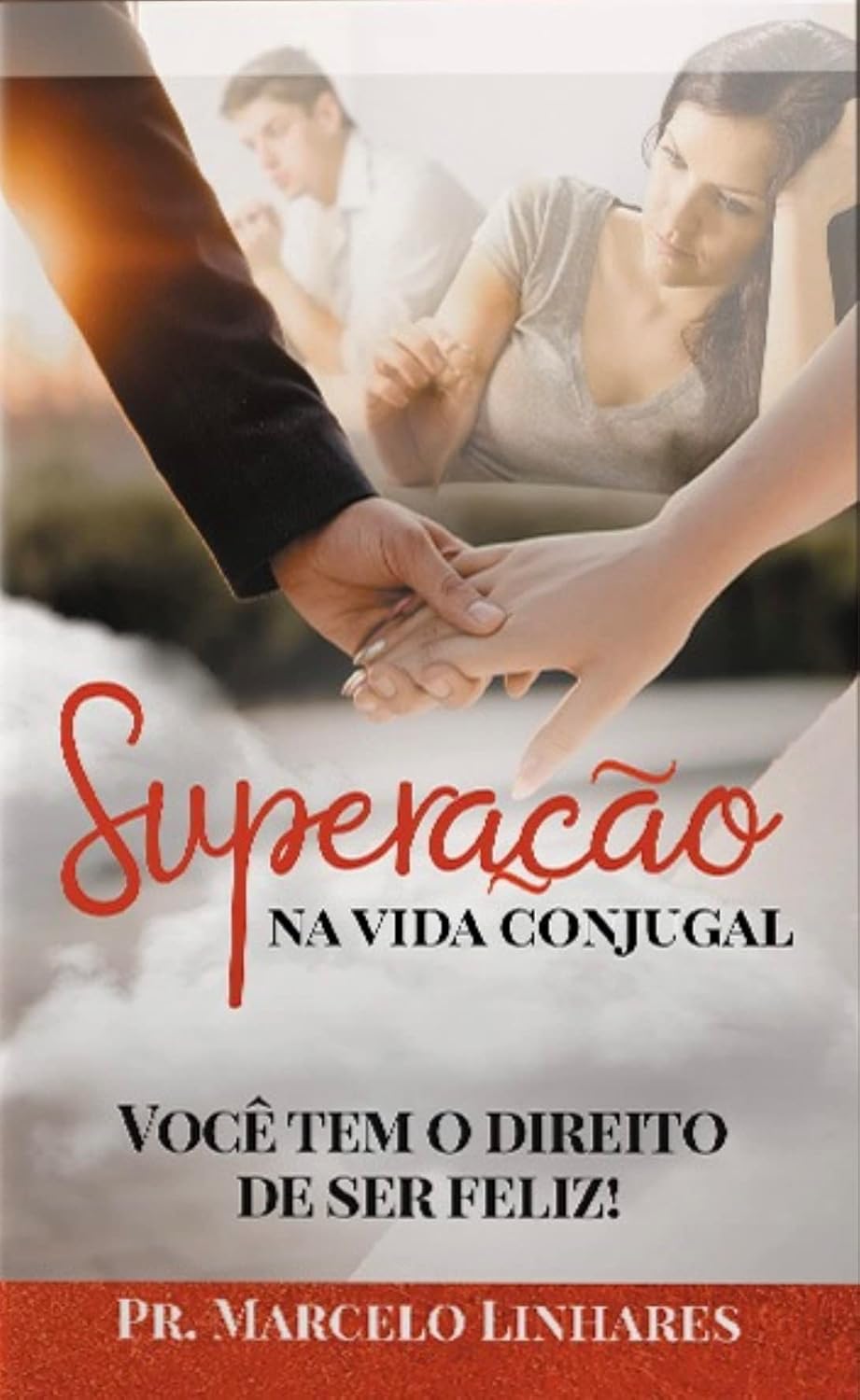SUPERAÇÃO NA VIDA CONJUGAL: Você tem o direito de ser feliz baixar o livro de graça