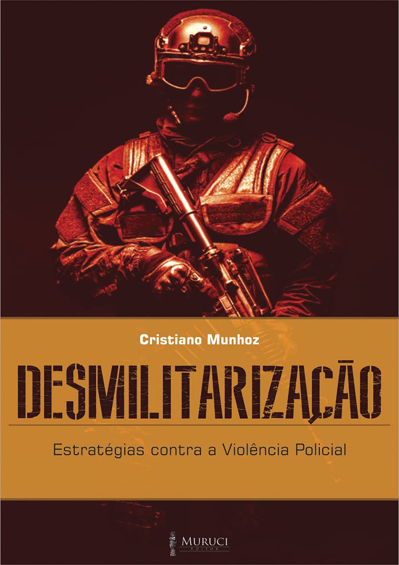 ler totalmente Desmilitarização: Estratégias Contra a Violência Policial