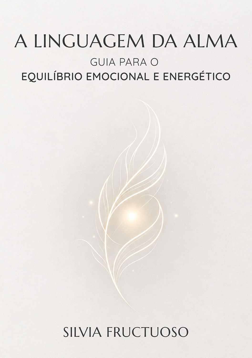 capítulo por capítulo baixar A Linguagem da Alma: Guia para o equilíbrio emocional e energético