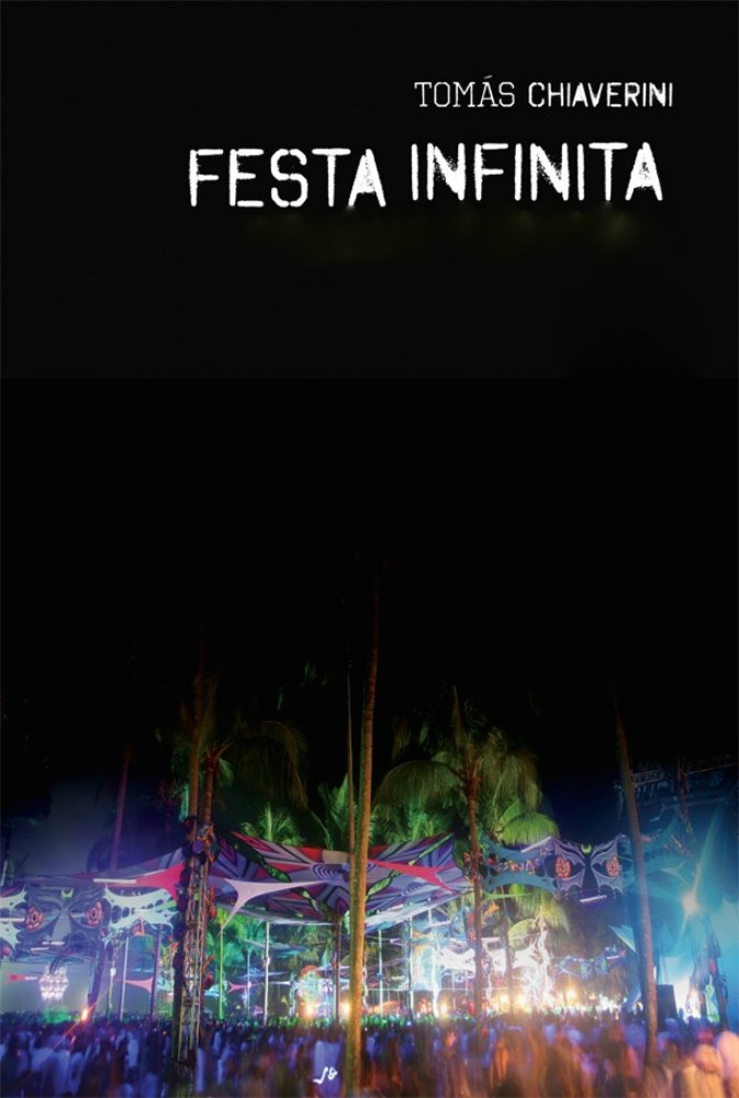 Festa Infinita: O entorpecente mundo das raves baixar livro de graça