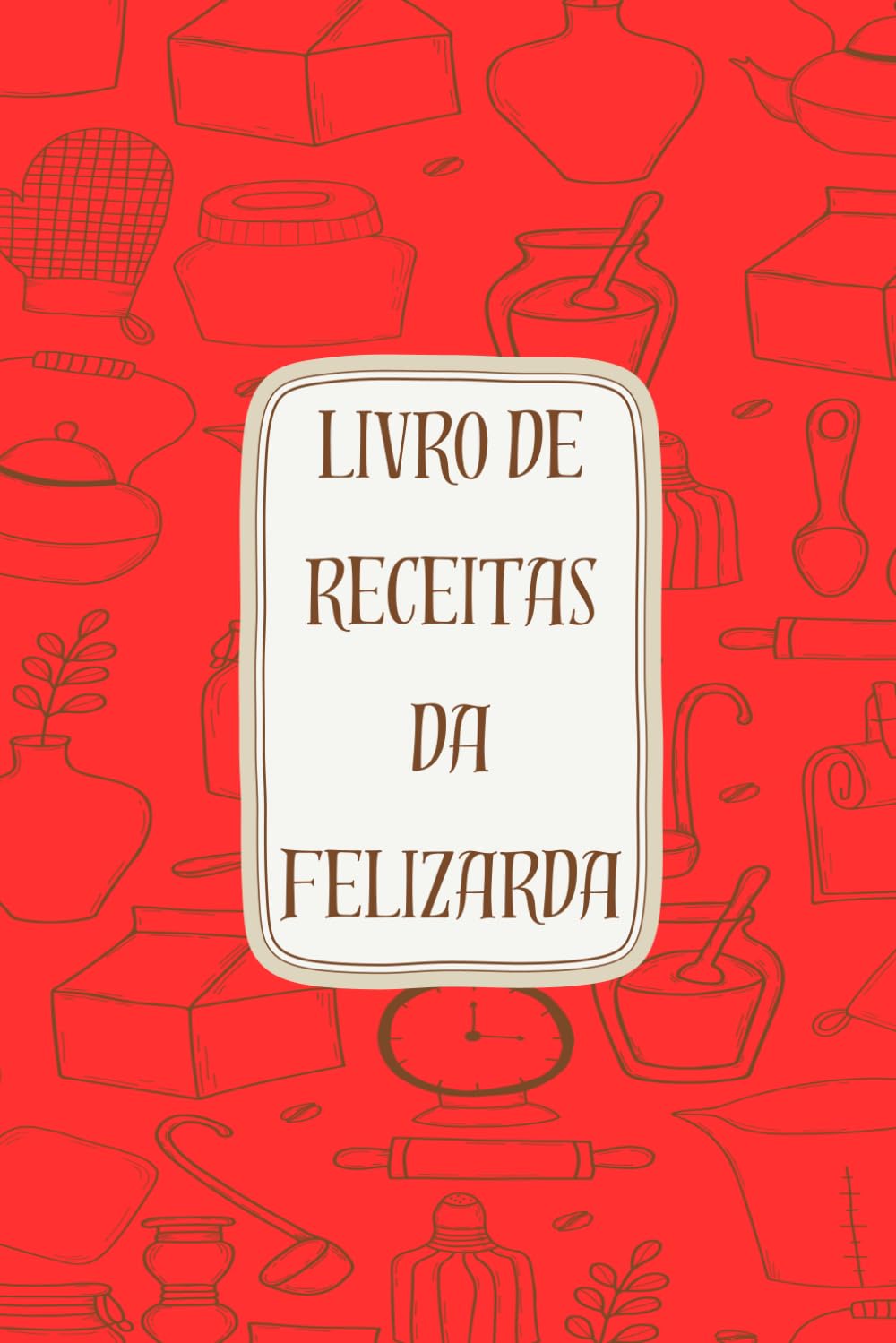 Livro para Preencher Personalizado: para apontares e organizares as tuas receitas. Formato A5, 110 páginas (Portuguese Edition) baixar o livro de graça
