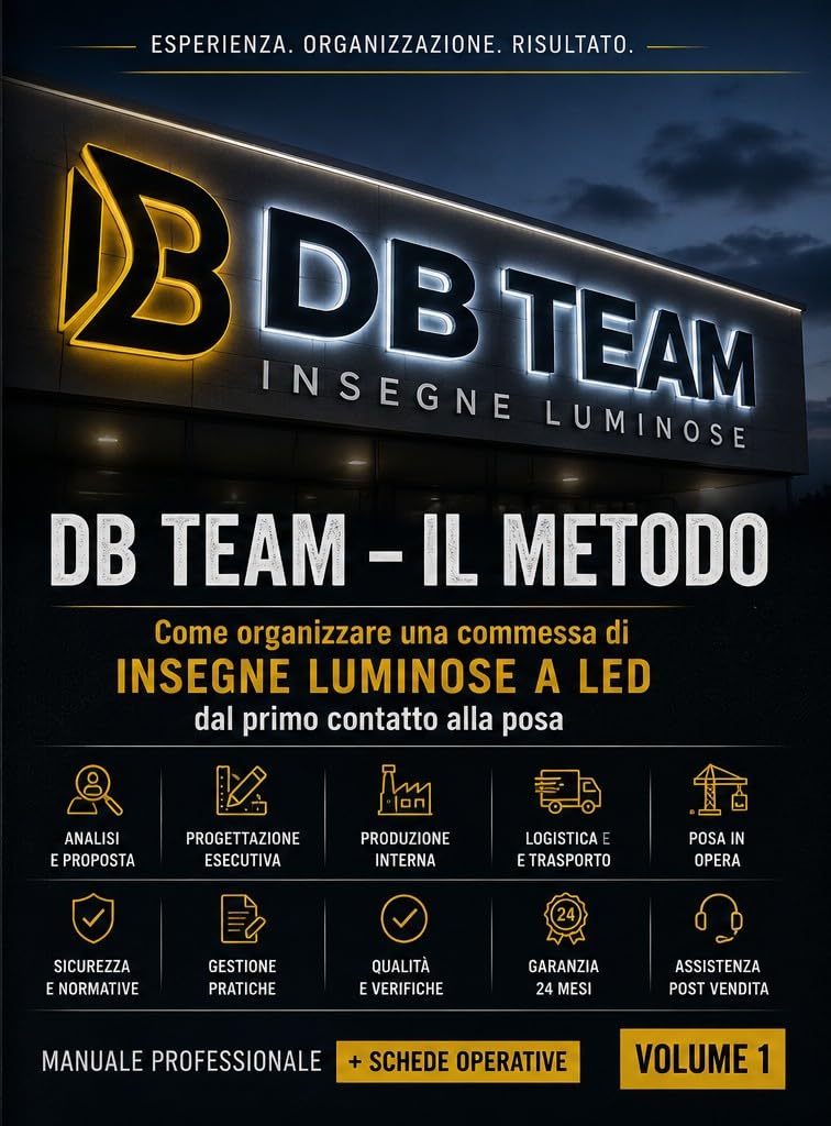 ler totalmente DB TEAM - IL METODO: Dalla progettazione alla posa delle insegne luminose a LED (Italian Edition)