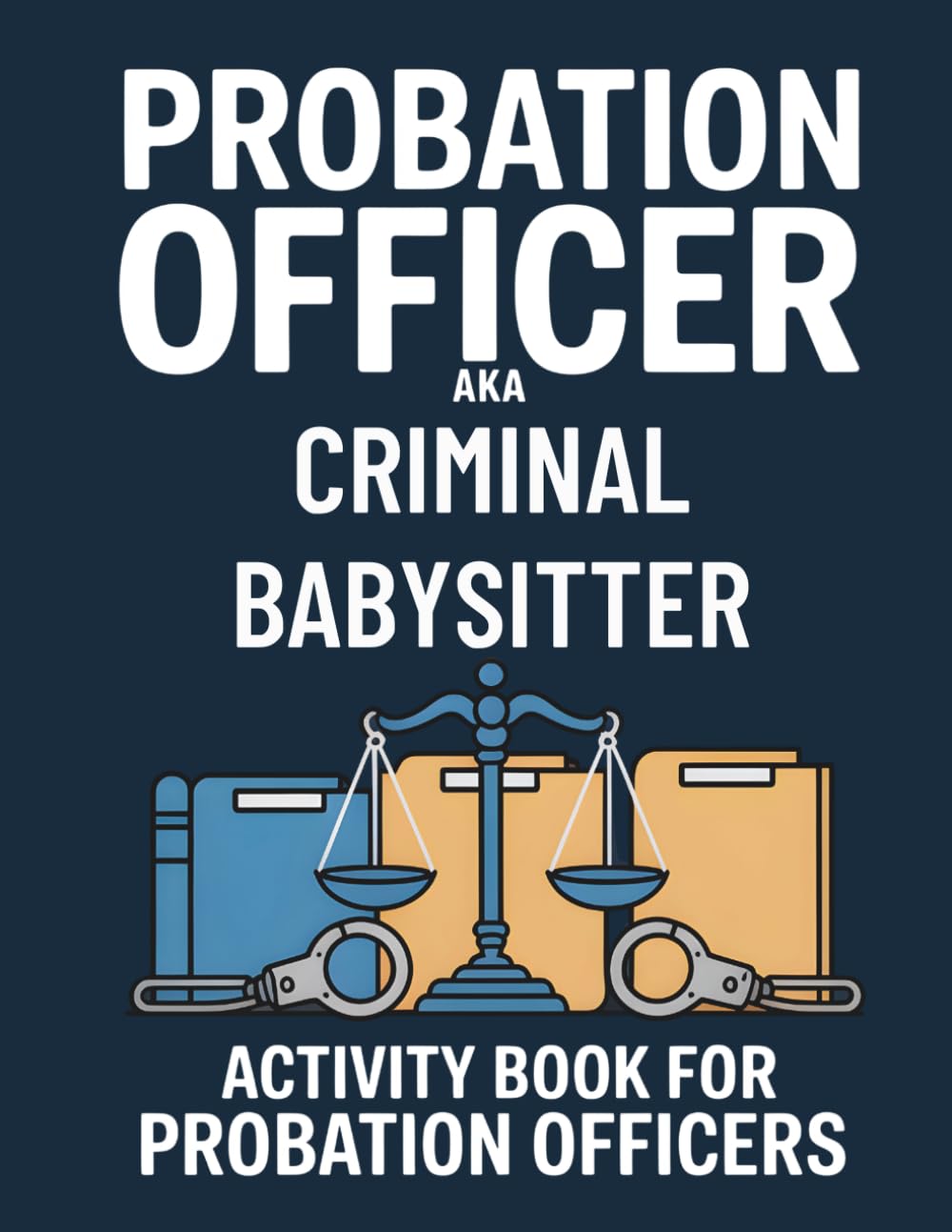Parole Officer aka Criminal Babysitter: Parole Officer Activity Book: Funny and Snarky Appreciation Week Gifts For Men and Women baixar livro de graça