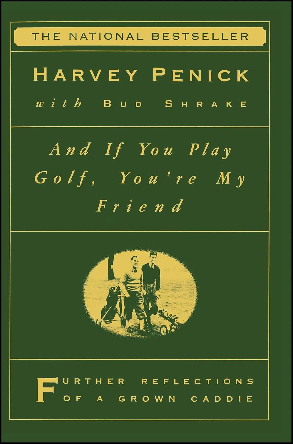 ler totalmente And If You Play Golf, You're My Friend: Furthur Reflections of a Grown Caddie