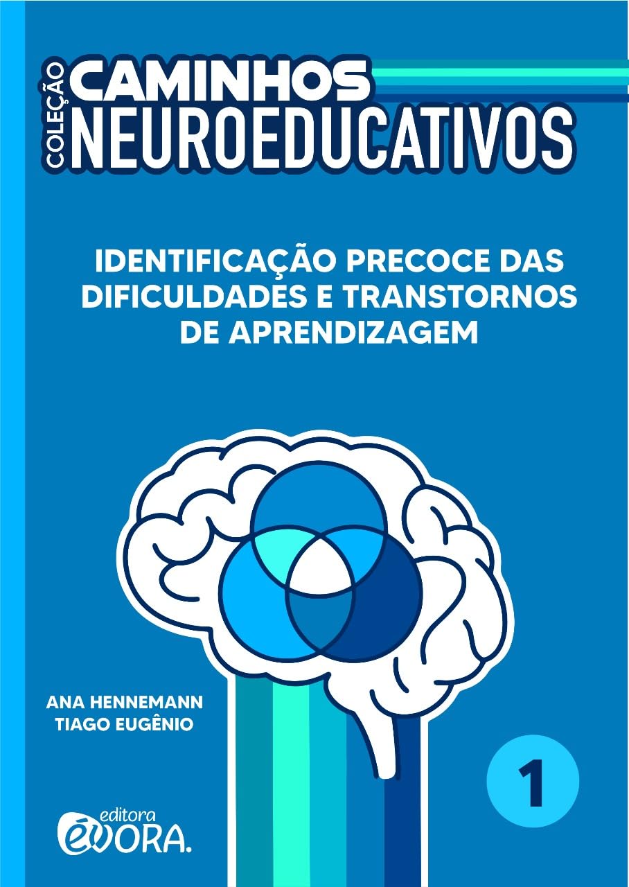 Caminhos Neuroeducativos - Volume 1: Identificação precoce das dificuldades e transtornos de aprendizagem baixar o livro de graça