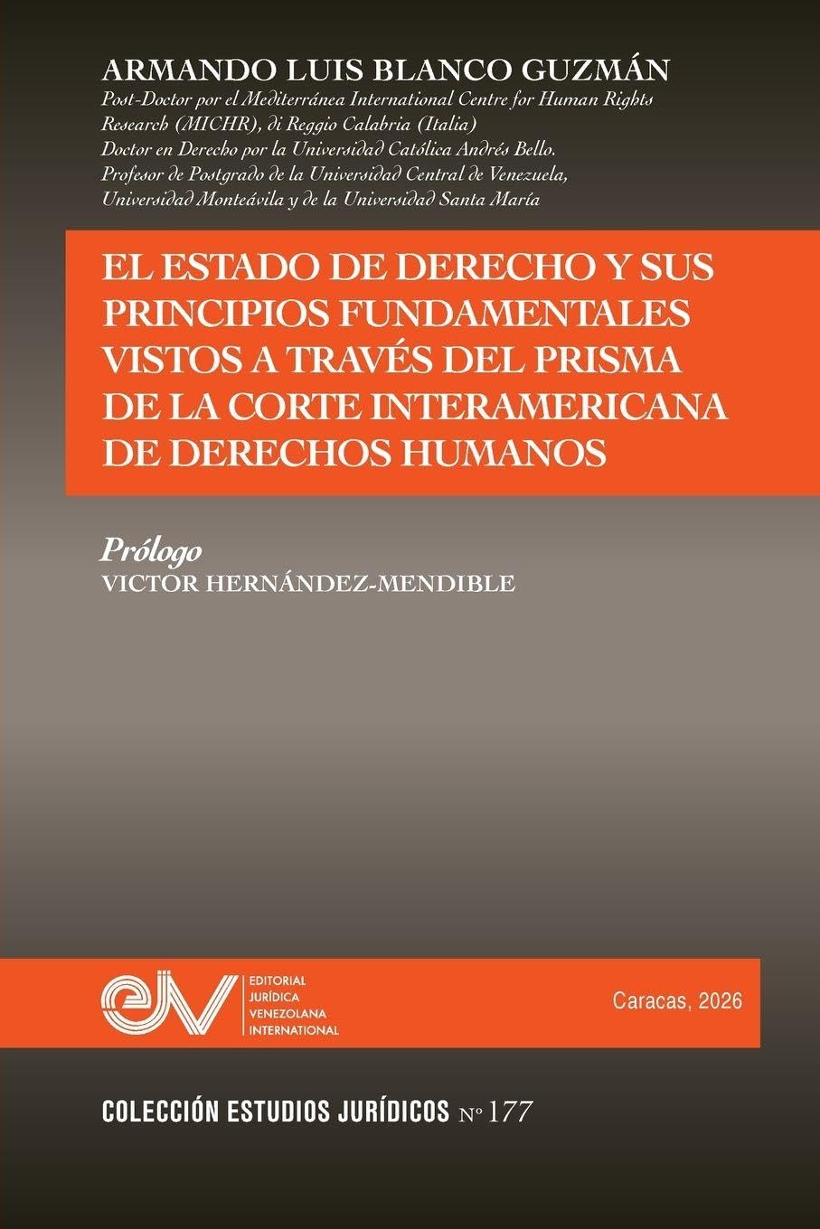 El Estado de Derecho Y Sus Principios Fundamentales Vistos a Través del Prisma de la Corte Interamericana de Derechos Humanos baixar o livro de graça