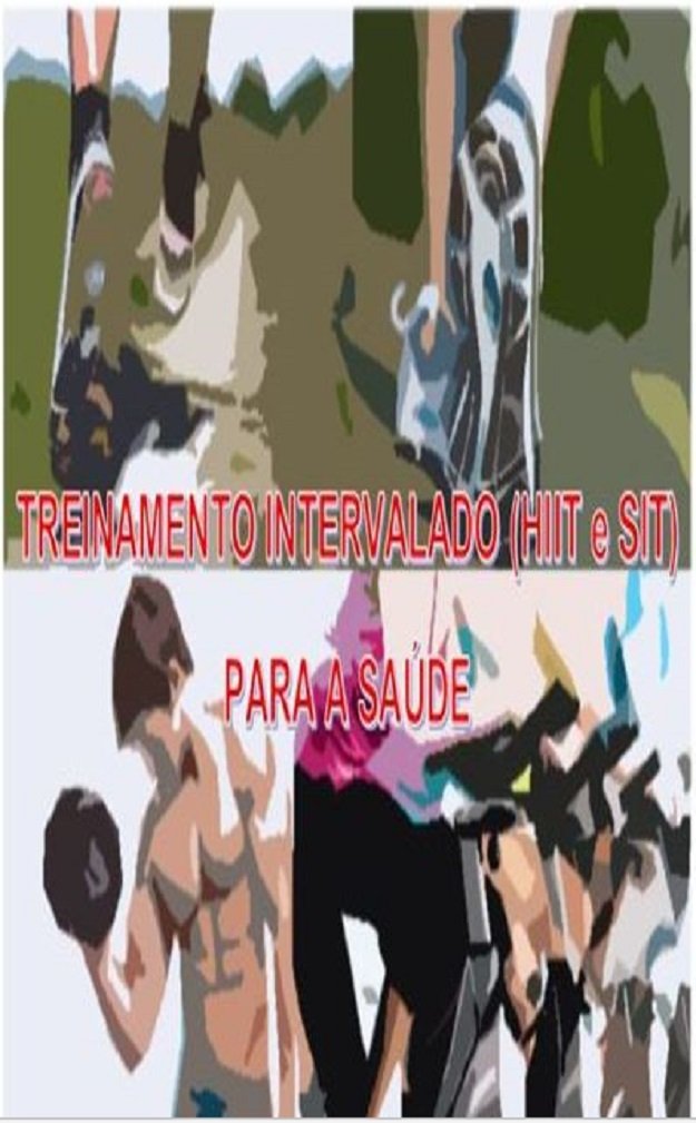 ler totalmente TREINAMENTO INTERVALADO (HIIT e SIT) PARA A SAÚDE