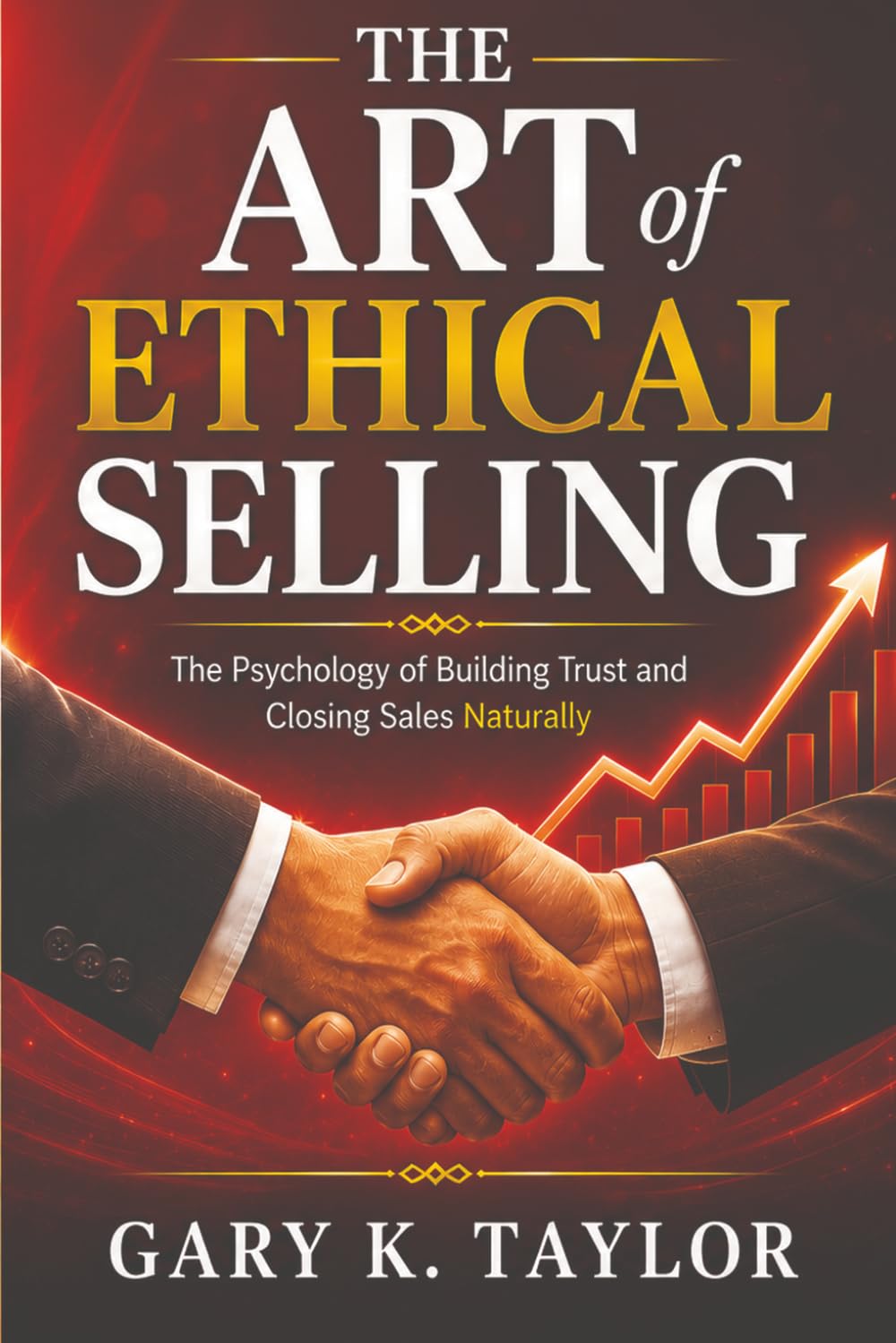 capítulo por capítulo baixar The Art of Ethical Selling: The Psychology of Building Trust and Closing Sales Naturally
