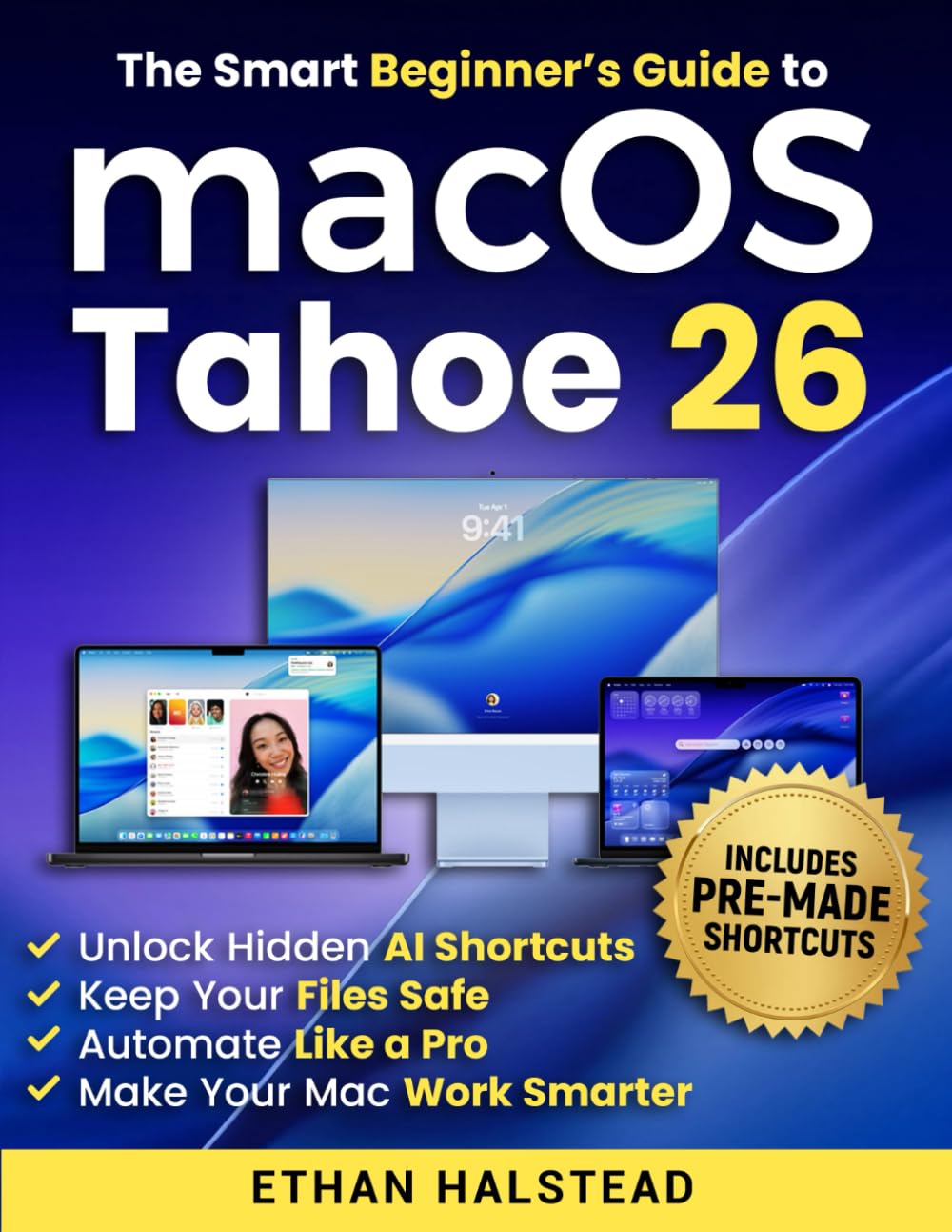 ler totalmente The Smart Beginner’s Guide to macOS Tahoe 26: Unlock Hidden AI Shortcuts, Keep Your Files Safe, Automate Like a Pro, and Make Your Mac Work Smarter Without Breaking a Thing or Begging for Help